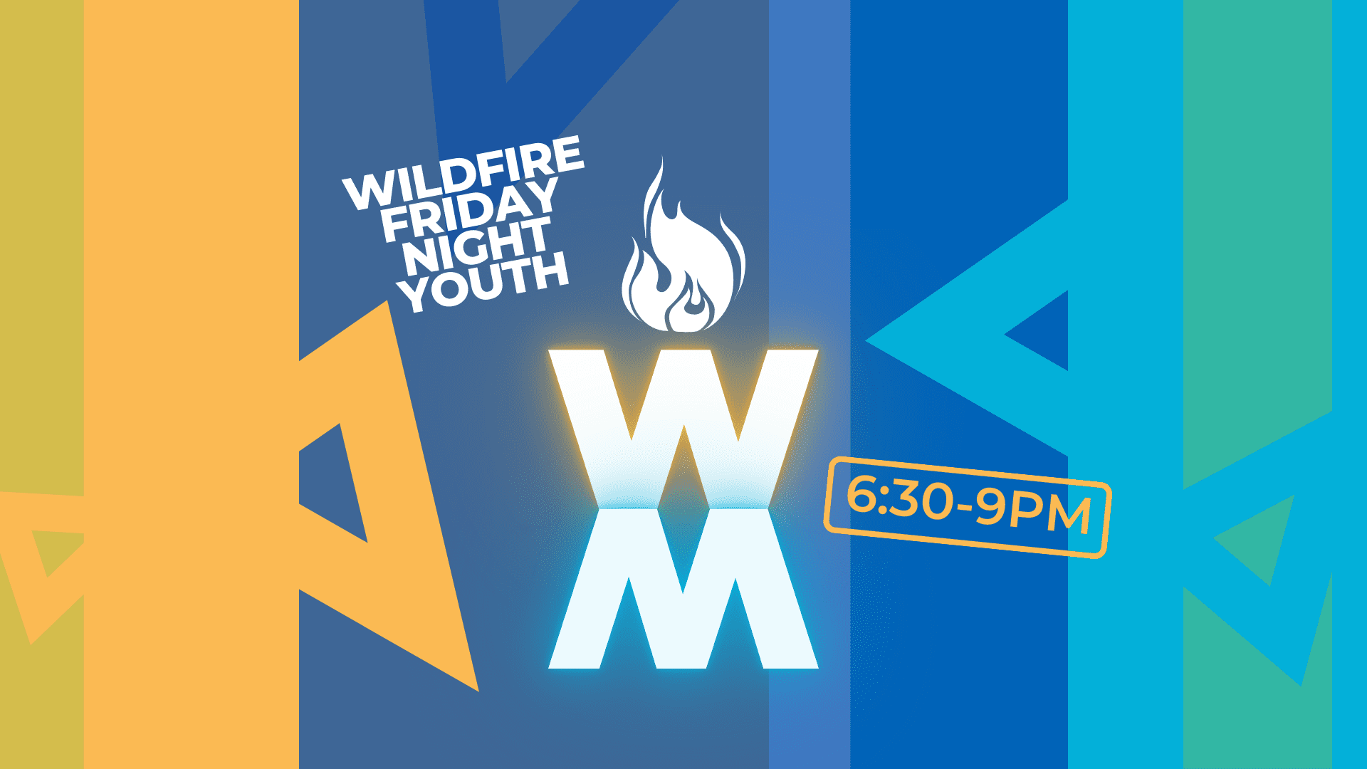 Wildfire Youth Friday 6:30-9PM