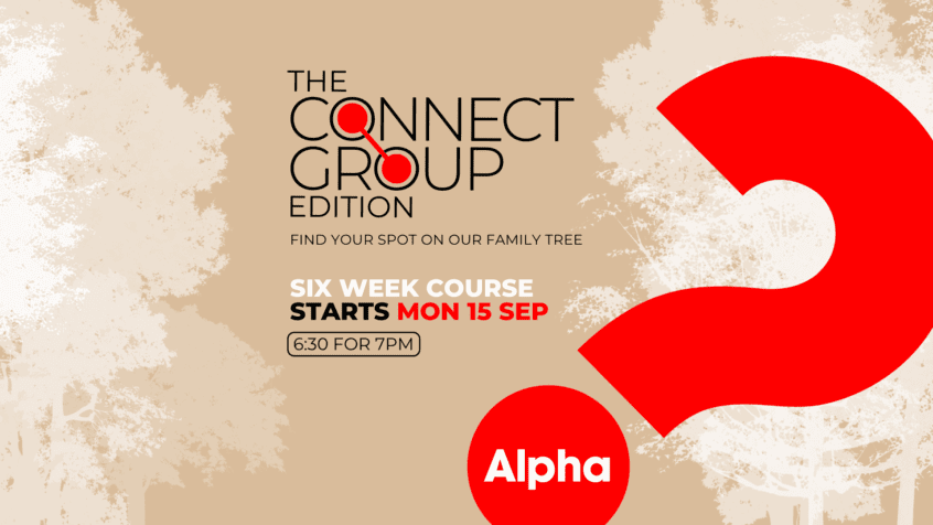 Alpha Course Edenvale | The Connect Group Edition